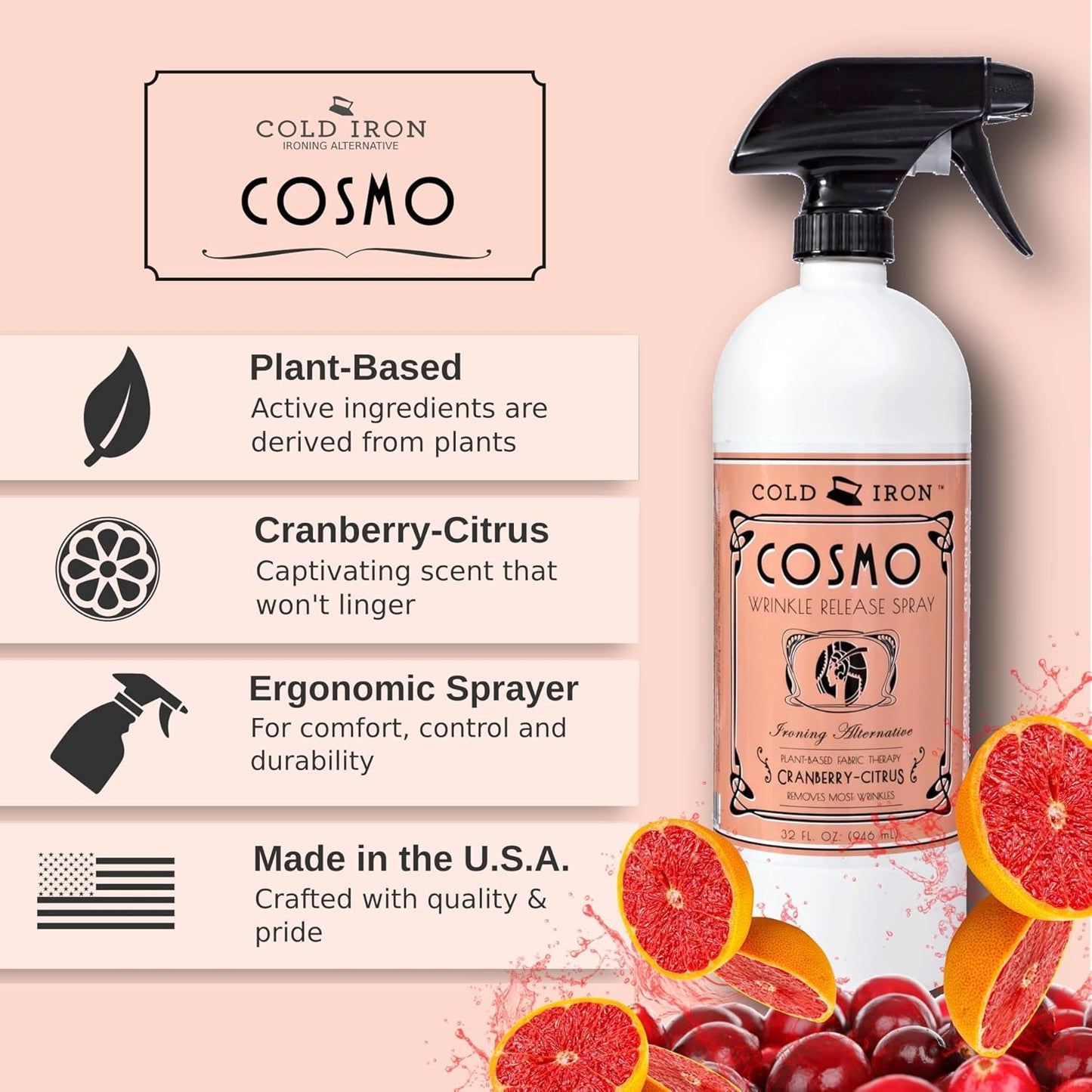 Cold Iron Wrinkle Release Spray 32 fl oz. Cranberry-Citrus. Plant Based Ironing Alternative. Fast, Easy to Use. Spray, Smooth, Hang. Award Winning Formula to Save You Time